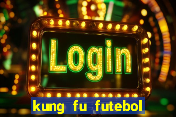 kung fu futebol clube download utorrent